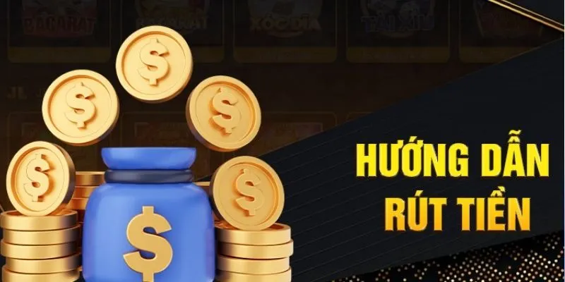Tổng quan về rút tiền tại Vin88
